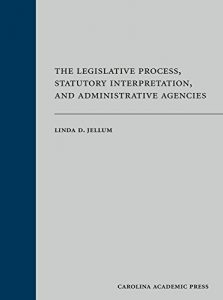 Descargar The Legislative Process, Statutory Interpretation, and Administrative Agencies pdf, epub, ebook