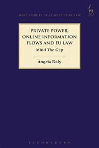 Descargar Private Power, Online Information Flows and EU Law: Mind The Gap (Hart Studies in Competition Law) pdf, epub, ebook