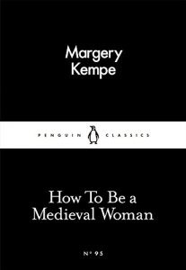 Descargar How To Be a Medieval Woman (Penguin Little Black Classics) pdf, epub, ebook