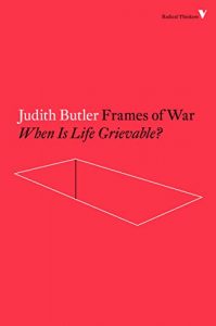 Descargar Frames of War: When Is Life Grievable? (Radical Thinkers) pdf, epub, ebook