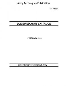 Descargar Army Techniques Publication ATP 3-90.5 COMBINED ARMS BATTALION FEBRUARY 2016 (English Edition) pdf, epub, ebook