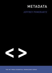 Descargar Metadata (The MIT Press Essential Knowledge series) pdf, epub, ebook