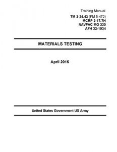 Descargar Training Manual TM 3-34.43 (FM 5-472) MCRP 3-17.7H NAVFAC MO 330 AFH 32-1034 Materials Testing April 2015 (English Edition) pdf, epub, ebook