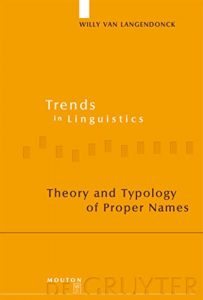 Descargar Theory and Typology of Proper Names (Trends in Linguistics. Studies and Monographs [TiLSM]) pdf, epub, ebook