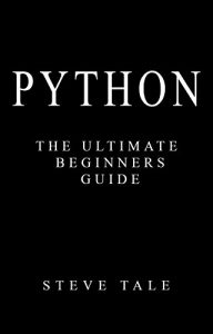 Descargar Python: The Ultimate Beginners Guide: Start Coding Today (English Edition) pdf, epub, ebook