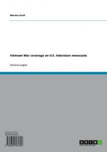 Descargar Vietnam War coverage on U.S. television newscasts pdf, epub, ebook