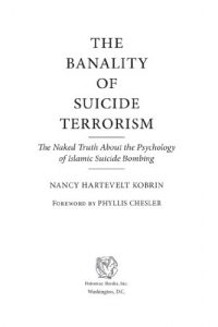 Descargar The Banality of Suicide Terrorism: The Naked Truth About the Psychology of Islamic Suicide Bombing pdf, epub, ebook