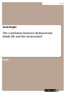 Descargar The correlation between dysfunctional family life and the incarcerated pdf, epub, ebook