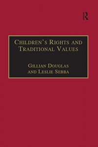 Descargar Children’s Rights and Traditional Values (Programme on International Rights of the Child) pdf, epub, ebook