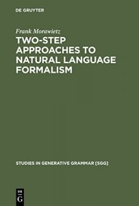 Descargar Two-Step Approaches to Natural Language Formalism (Studies in Generative Grammar [SGG]) pdf, epub, ebook