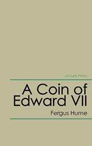 Descargar A Coin of Edward VII (English Edition) pdf, epub, ebook