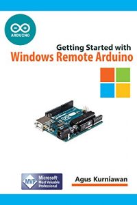 Descargar Getting Started with Windows Remote Arduino (English Edition) pdf, epub, ebook