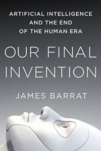 Descargar Our Final Invention: Artificial Intelligence and the End of the Human Era pdf, epub, ebook
