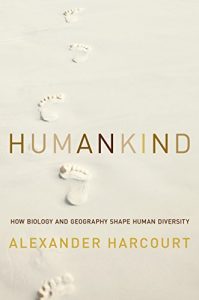 Descargar Humankind: How Biology and Geography Shape Human Diversity pdf, epub, ebook