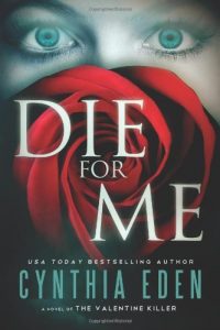 Descargar Die For Me: A Novel of the Valentine Killer pdf, epub, ebook