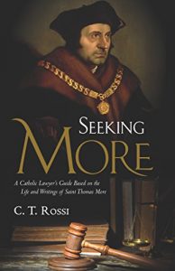 Descargar Seeking More: A Catholic Lawyer’s Guide Based on the Life and Writings of Saint Thomas More (English Edition) pdf, epub, ebook