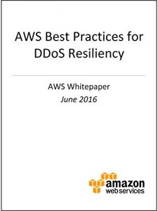 Descargar AWS Best Practices for DDoS Resiliency (AWS Whitepaper) (English Edition) pdf, epub, ebook