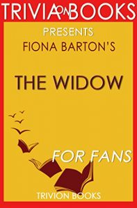 Descargar The Widow: A Novel By Fiona Barton (Trivia-On-Books) (English Edition) pdf, epub, ebook