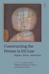 Descargar Constructing the Person in EU Law: Rights, Roles, Identities pdf, epub, ebook