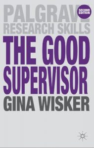 Descargar The Good Supervisor: Supervising Postgraduate and Undergraduate Research for Doctoral Theses and Dissertations (Palgrave Research Skills) pdf, epub, ebook