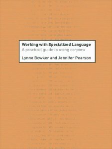 Descargar Working with Specialized Language: A Practical Guide to Using Corpora pdf, epub, ebook