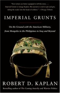 Descargar Imperial Grunts: On the Ground with the American Military, from Mongolia to the Philippines to Iraq and Beyond pdf, epub, ebook