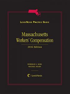 Descargar LexisNexis Practice Guide: Massachusetts Workers’ Compensation, 2016 Edition pdf, epub, ebook