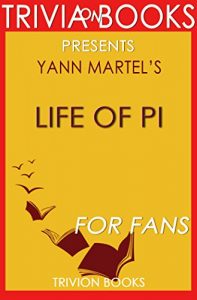 Descargar Life of Pi by Yann Martel (Trivia-On-Books) (English Edition) pdf, epub, ebook