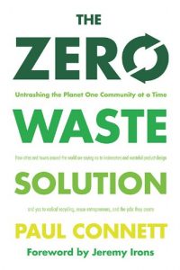 Descargar The Zero Waste Solution: Untrashing the Planet One Community at a Time pdf, epub, ebook