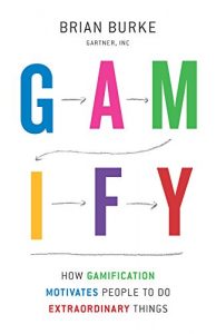Descargar Gamify: How Gamification Motivates People to Do Extraordinary Things pdf, epub, ebook