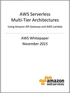 Descargar AWS Serverless Multi-Tier Architectures (AWS Whitepaper) (English Edition) pdf, epub, ebook