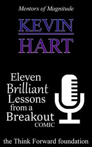 Descargar KEVIN HART: 11 Brilliant Lessons from a Breakout Comic  (The Mentors of Magnitude Book 21) (English Edition) pdf, epub, ebook