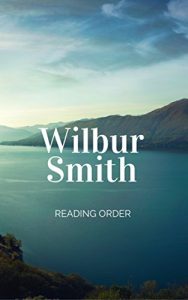 Descargar WILBUR SMITH: Ballantyne series, Courtney series, Ancient Egyptian series, Wilbur Smith Thrillers (English Edition) pdf, epub, ebook