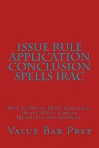 Descargar ISSUE RULE APPLICATION CONCLUSION spells IRAC: ISSUE RULE APPLICATION CONCLUSION spells IRAC (English Edition) pdf, epub, ebook