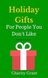 Descargar Holiday Gifts for People You Don’t Like (English Edition) pdf, epub, ebook