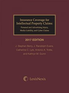 Descargar Insurance Coverage for Intellectual Property Claims: Personal and Advertising Injury, Media Liability, and Cyber Claims pdf, epub, ebook