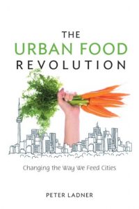 Descargar The Urban Food Revolution: Changing the Way We Feed Cities pdf, epub, ebook