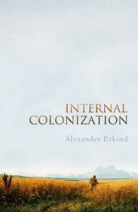 Descargar Internal Colonization: Russia’s Imperial Experience pdf, epub, ebook