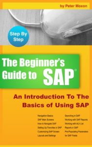 Descargar BEGINNER’S GUIDE TO SAP: An Introduction To The Basics of Using SAP (English Edition) pdf, epub, ebook