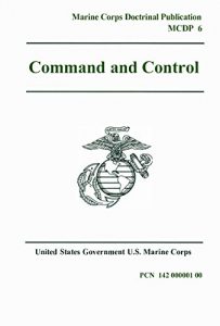 Descargar Marine Corps Doctrinal Population MCDP 6 Command and Control 4 October 1996 (English Edition) pdf, epub, ebook