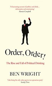 Descargar Order, Order!: The Rise and Fall of Political Drinking pdf, epub, ebook