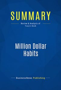 Descargar Summary: Million Dollar Habits: Review and Analysis of Tracy’s Book (English Edition) pdf, epub, ebook