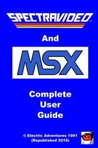 Descargar Spectravideo & MSX Complete User Guide (English Edition) pdf, epub, ebook