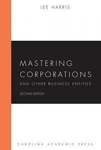 Descargar Mastering Corporations and Other Business Entities, Second Edition (Mastering Series) pdf, epub, ebook