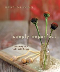 Descargar Simply Imperfect: Revisiting the Wabi-Sabi House pdf, epub, ebook