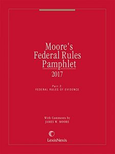 Descargar Moore’s Federal Rules Pamphlet, Part 2 Evidence (2017 Edition) pdf, epub, ebook