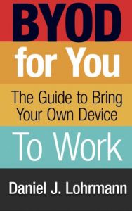 Descargar BYOD For You: The Guide to Bring Your Own Device to Work (Tech | 4U eBooks Book 1) (English Edition) pdf, epub, ebook