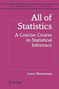 Descargar All of Statistics: A Concise Course in Statistical Inference (Springer Texts in Statistics) pdf, epub, ebook