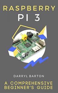 Descargar Raspberry Pi 3 :  A Comprehensive Beginner’s Guide – From A To Z Simple Steps (English Edition) pdf, epub, ebook