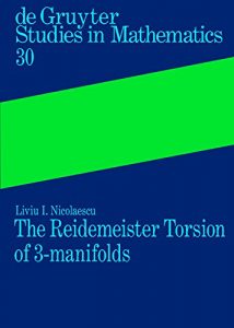 Descargar The Reidemeister Torsion of 3-Manifolds (De Gruyter Studies in Mathematics) pdf, epub, ebook